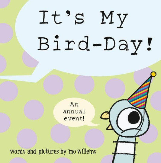 The Pigeon’s BIRD-DAY!: Hardcover