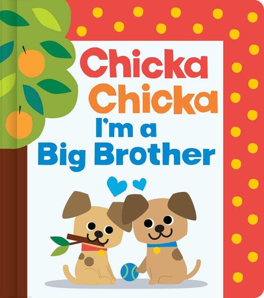 Chicka Chicka I'm a Big Brother by Blake Marsden: Paper Over Board; 36 pages / English